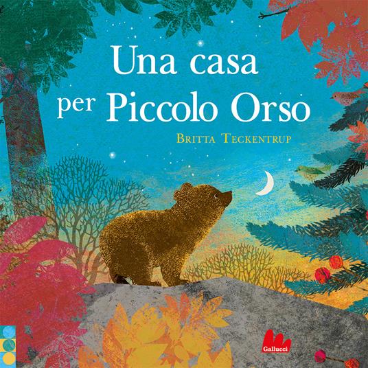 Una casa per piccolo orso. Ediz. a colori - Britta Teckentrup - copertina
