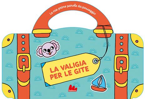 Le valigia per le gite. Le mie prime parole da passeggio. Ediz. a colori - Caroline Dall'Ava - copertina