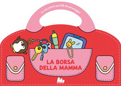 La borsa della mamma. Le mie prime parole da passeggio. Ediz. a colori - Caroline Dall'Ava - copertina
