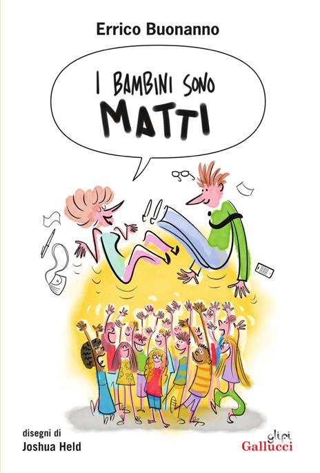 I bambini sono matti - Errico Buonanno - copertina