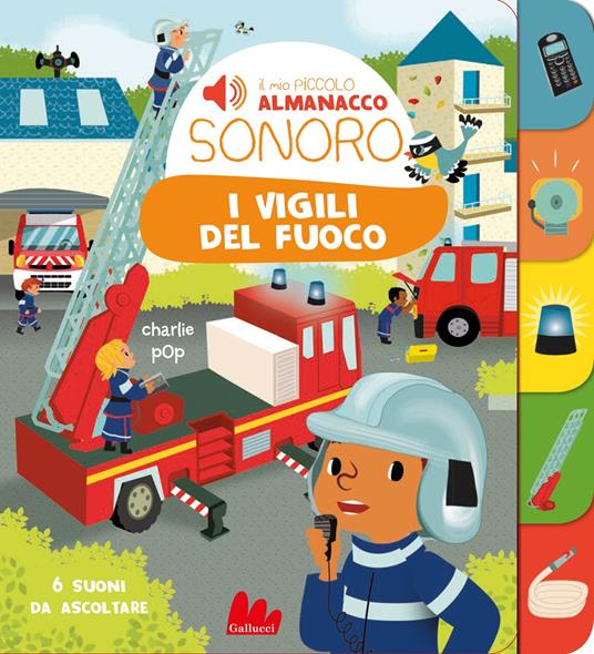 I vigili del fuoco. Il mio piccolo almanacco sonoro - Marion Zoubenko - copertina