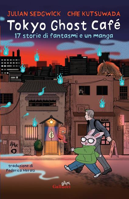 Tokyo Ghost Café. 17 storie di fantasmi e un manga - Julian Sedgwick,Chie Kutsuwada - ebook