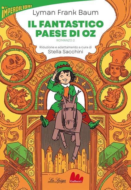 Il fantastico paese di Oz. Vol. 2 - L. Frank Baum,Andrea Dotta,Stella Sacchini - ebook