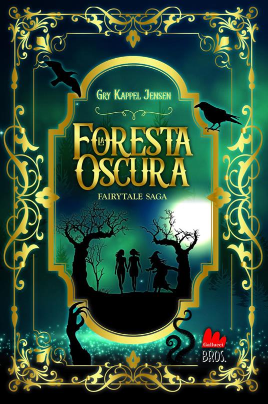 La foresta oscura. Fairytale. Vol. 1 - Gry Kappel Jensen,Emilia Carmen Cavaliere - ebook