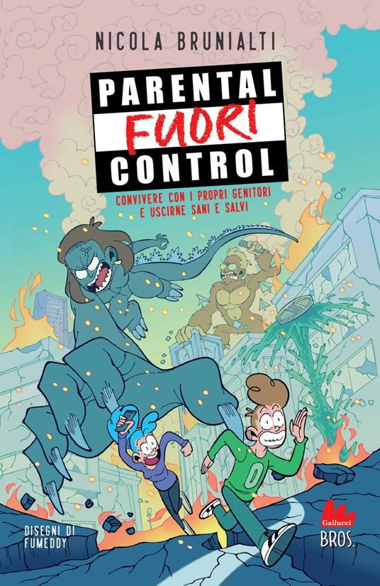 Parental fuori control. Convivere con i propri genitori e uscirne sani e salvi - Nicola Brunialti,FumEddy - ebook