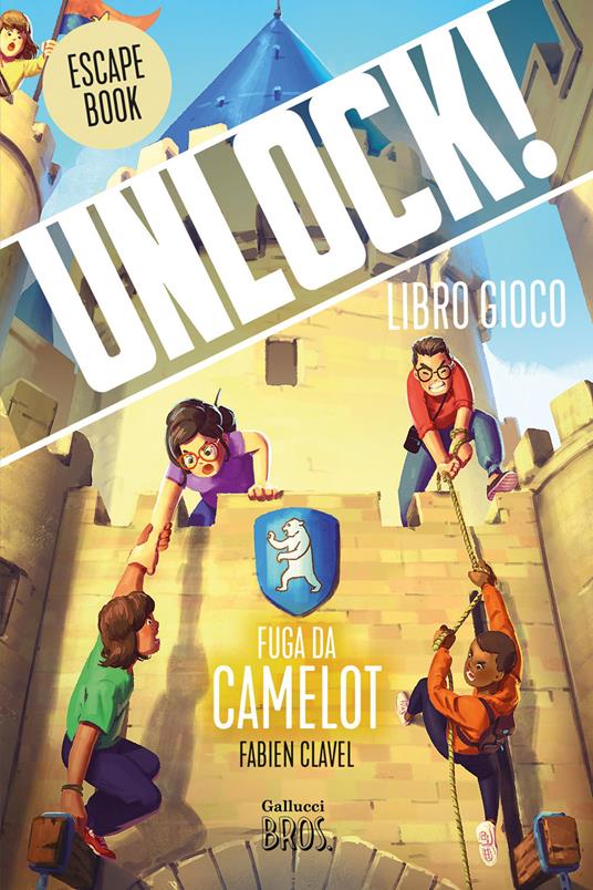 Unlock! Fuga da Camelot. Nuova ediz. - Fabien Clavel - copertina