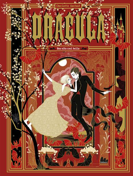 Dracula. Una vita così bella. Ediz. a colori - Charlotte Gastaut - copertina