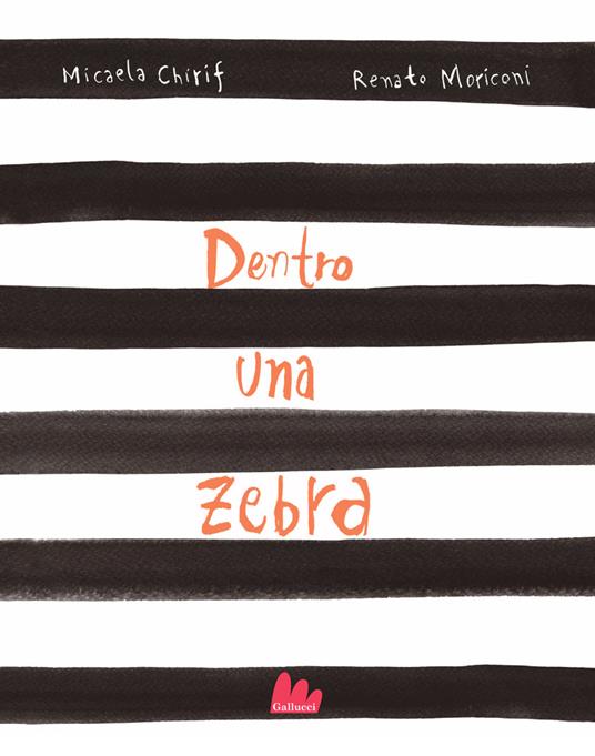 Dentro una zebra. Ediz. a colori - Micaela Chirif - copertina