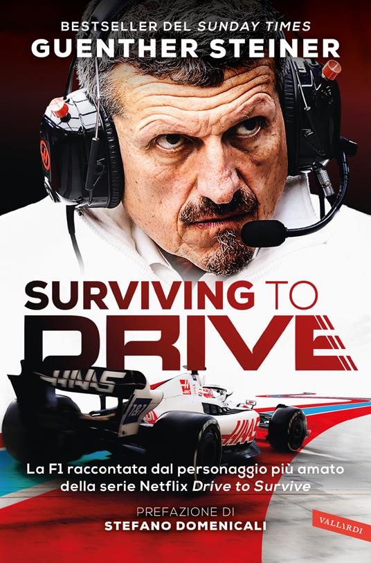 Surviving to drive. La F1 raccontata dal personaggio più amato della serie Netflix «Drive to survive» - Günther Steiner - copertina