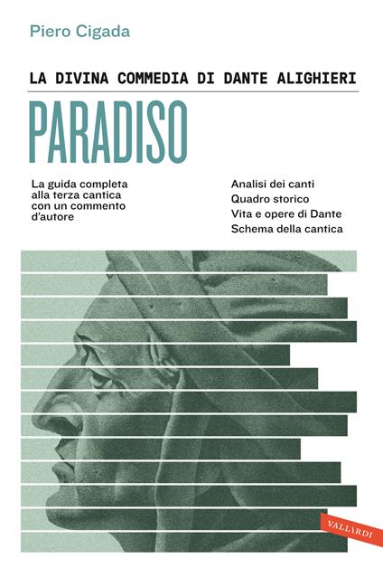 La Divina Commedia di Dante Alighieri. Paradiso. La guida completa alla terza cantica con un commento d'autore - Piero Cigada - copertina