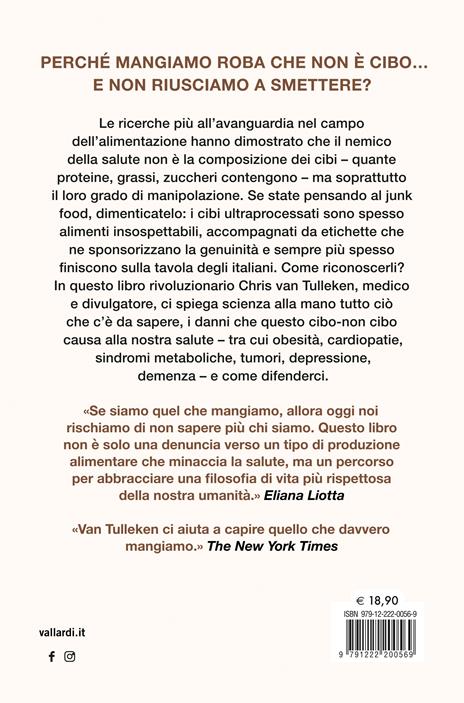 Cibi ultraprocessati. Come riconoscere ed evitare gli insospettabili nemici della nostra salute - Chris Van Tulleken - 4