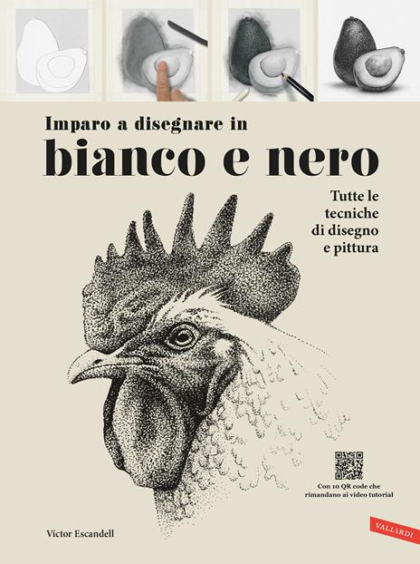 Imparo a disegnare in bianco e nero. Tutte le tecniche di disegno e pittura. Con video tutorial - Victor Escandell - copertina