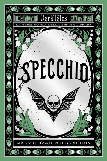 Specchio. Dark tales. La serie gotica della British Library - Mary Elizabeth Braddon,Alessandra Maestrini - ebook