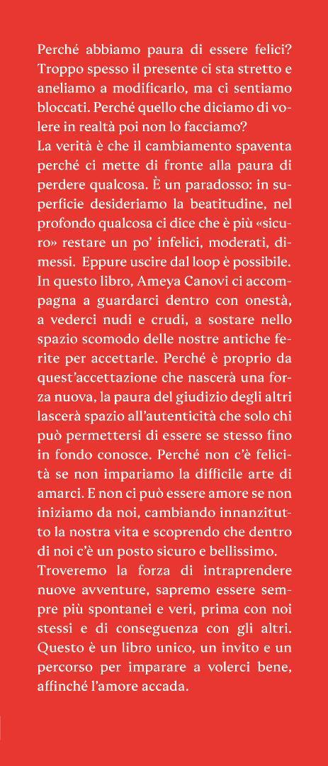 Dentro di me c'è un posto bellissimo. Imparare a volersi bene affinché l'amore accada - Ameya Gabriella Canovi - 4