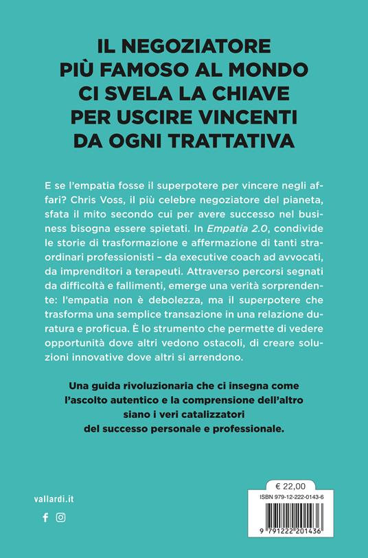 Empatia 2.0. Il Nuovo Codice del Successo. Come eccellere nel lavoro e nella vita partendo dalla comprensione per gli altri - Chris Voss - 4