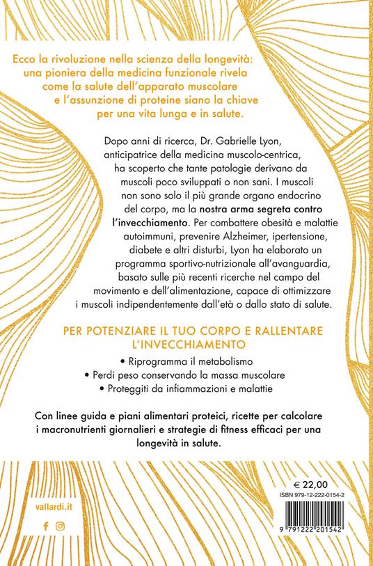 Longevità funzionale. Il segreto della salute è nei muscoli - Gabrielle Lyon - 4