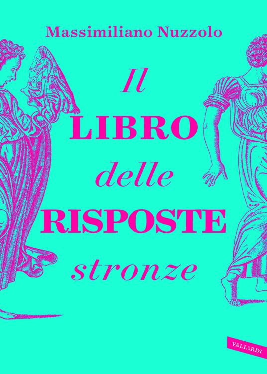 Il libro delle risposte stronze - Massimiliano Nuzzolo - copertina