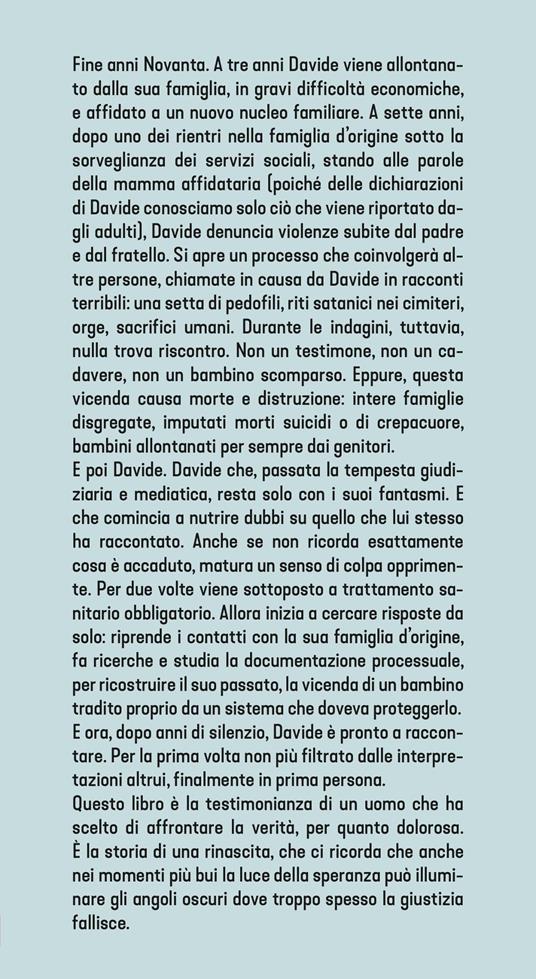 Io, bambino zero. Come la giustizia ha fallito: la mia verità sul caso dei Diavoli della Bassa modenese - Davide Tonelli Galliera - 4