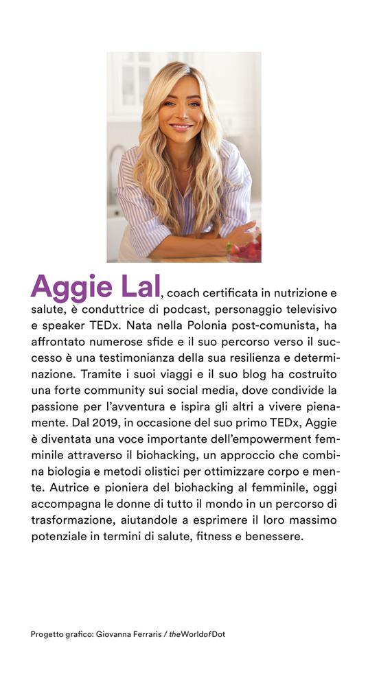 Ascolta i tuoi ormoni. Potenzia i cicli del tuo corpo per rivoluzionare la tua salute e la tua vita. Trasforma la tua forma fisica, trova la tua bellezza naturale, risveglia la tua energia vitale - Aggie Lal - 3