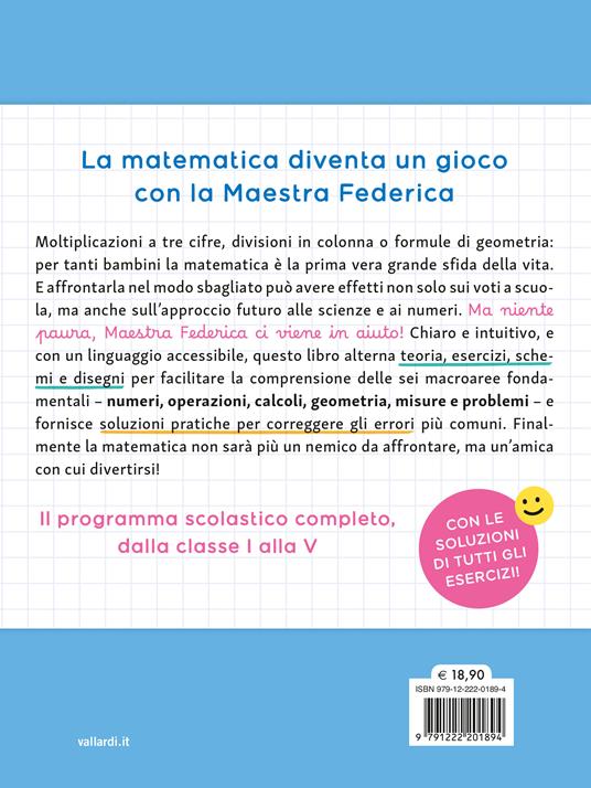 La mia amica matematica. Imparo i numeri e la geometria… per non sbagliarli più! - Maestra Federica - 4