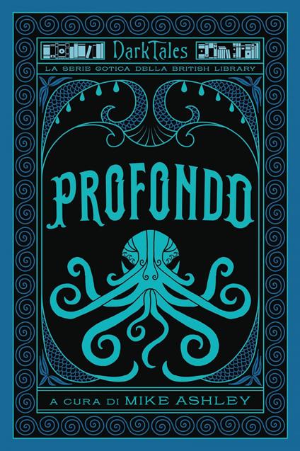 Profondo. Dark tales. La serie gotica della British Library - Nicola Ferloni - ebook
