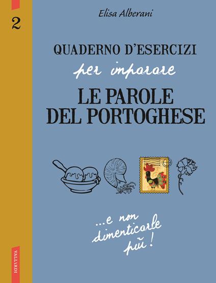 Quaderno d'esercizi per imparare le parole del portoghese. Vol. 2 - Elisa Alberani - copertina