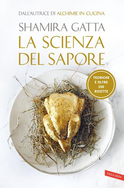 La scienza del sapore. Tecniche e oltre 150 ricette - Shamira Gatta - ebook