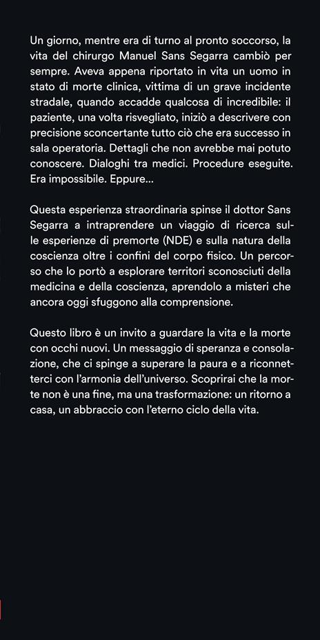 La Sopracoscienza esiste. La vita oltre la vita. Dallo scienziato più autorevole, le prove scientifiche che la morte non è la fine della nostra esistenza - Manuel Sans Segarra,Juan Carlos Cebrián - 2