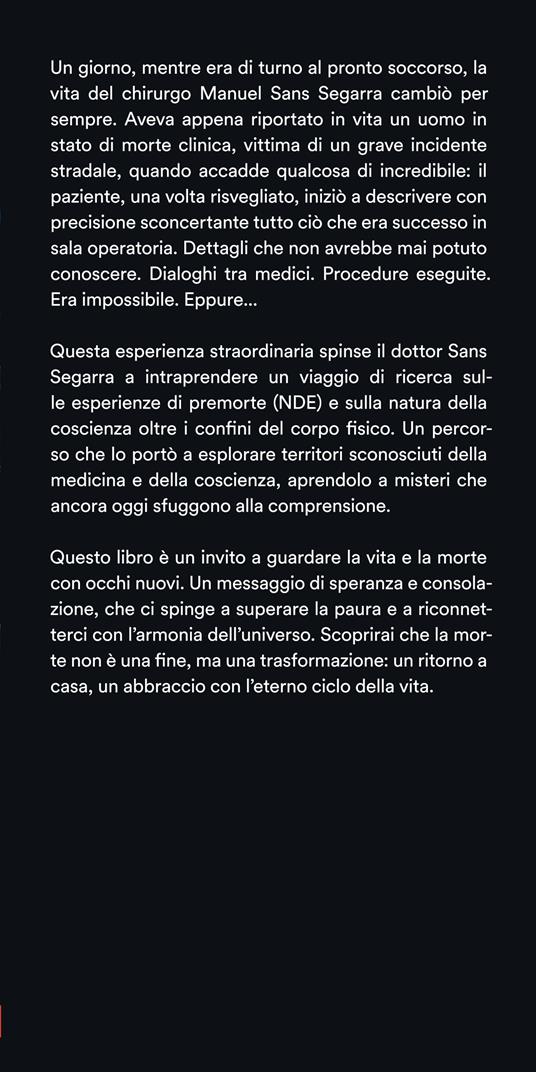 La Sopracoscienza esiste. La vita oltre la vita. Dallo scienziato più autorevole, le prove scientifiche che la morte non è la fine della nostra esistenza - Manuel Sans Segarra,Juan Carlos Cebrián - 2