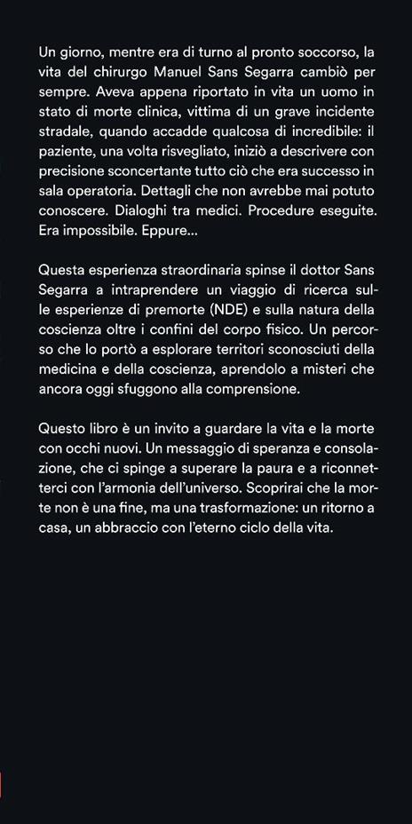 La Sopracoscienza esiste. La vita oltre la vita. Dallo scienziato più autorevole, le prove scientifiche che la morte non è la fine della nostra esistenza - Manuel Sans Segarra,Juan Carlos Cebrián - 4