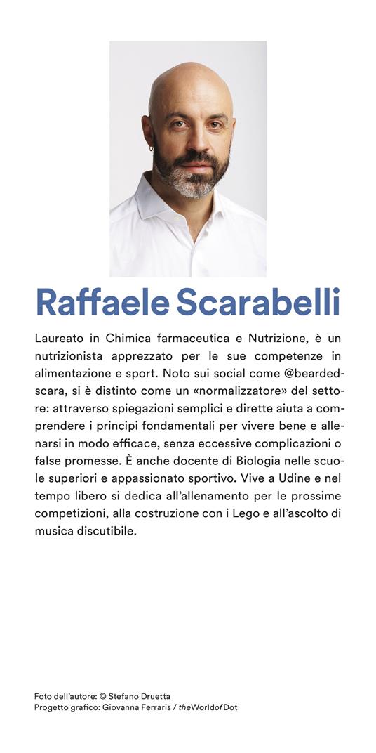 La dieta della vita vera. Il metodo per raggiungere la forma fisica senza rinunciare a se stessi - Raffaele Scarabelli - 3