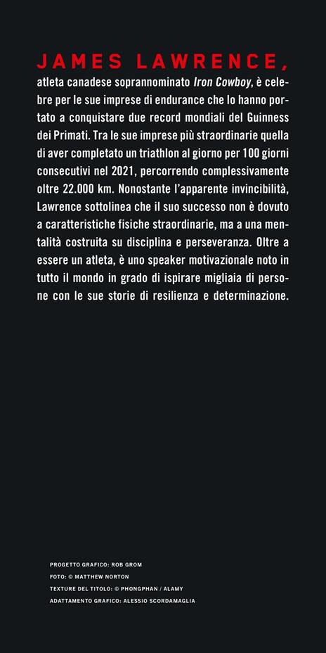 Iron hope. Quello che ho imparato sfidando l'impossibile - James Lawrence - 4