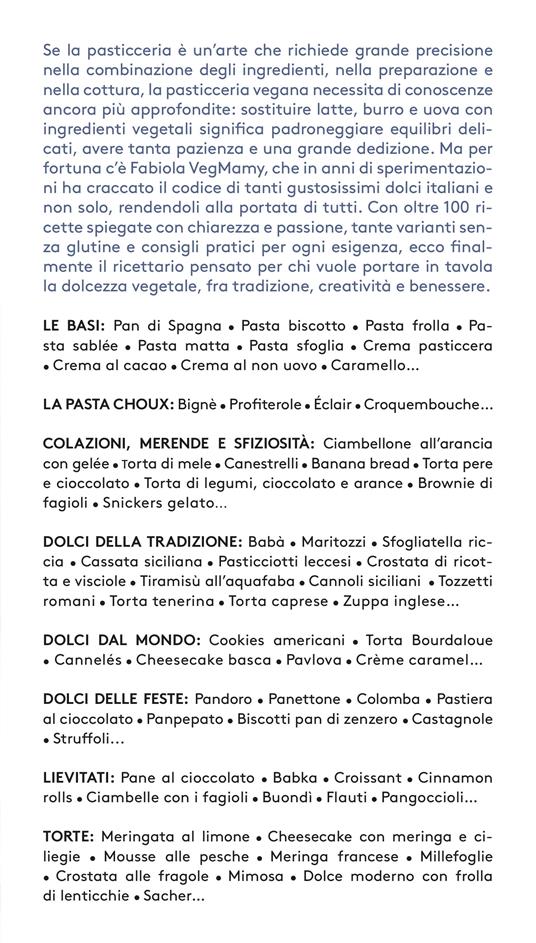 La mia pasticceria vegetale. Oltre 100 ricette per realizzare tutti i dolci più amati in versione veg - Fabiola Di Sotto - 2