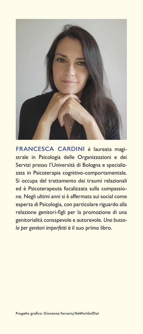 Una bussola per genitori imperfetti. Cura le ferite del passato, scrivi il tuo futuro e cresci figli autonomi e felici - Francesca Cardini - 4