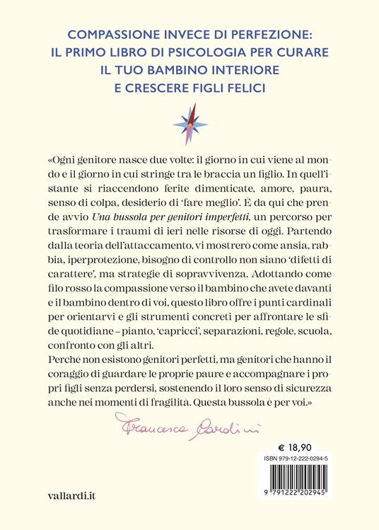 Una bussola per genitori imperfetti. Cura le ferite del passato, scrivi il tuo futuro e cresci figli autonomi e felici - Francesca Cardini - 4