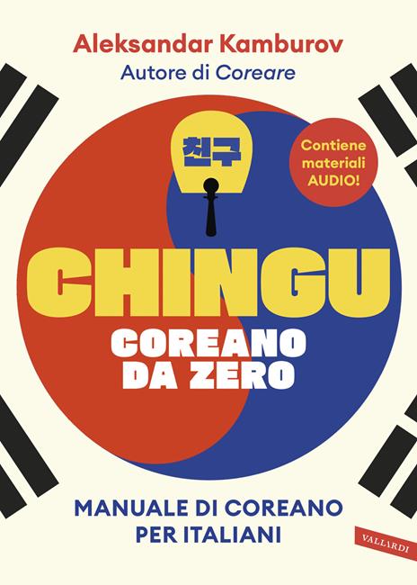 Chingu. Coreano da zero. Manuale di coreano per italiani - Aleksandar Kamburov - copertina