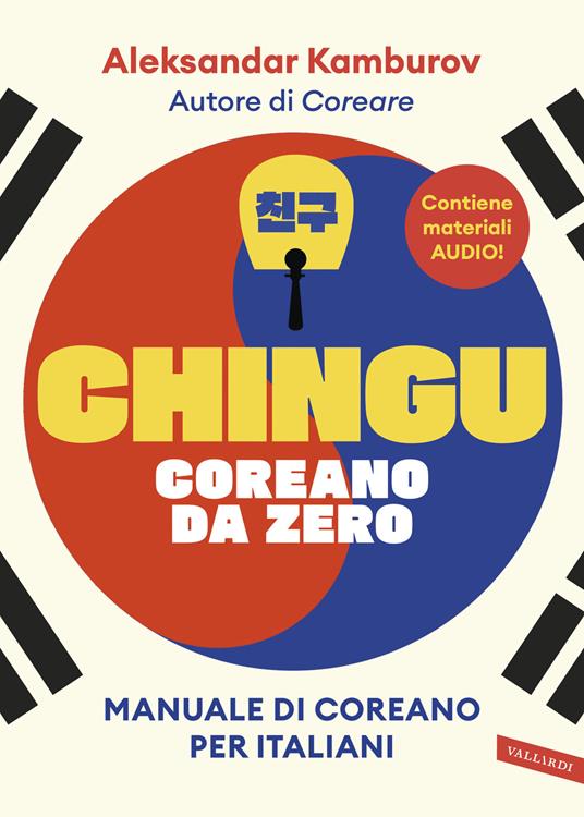 Chingu. Coreano da zero. Manuale di coreano per italiani - Aleksandar Kamburov - copertina
