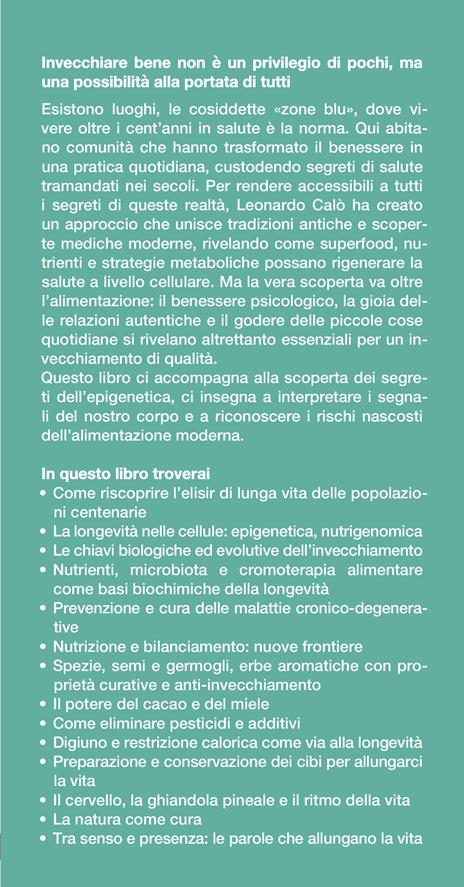 Vivere senza età. I segreti dei Super Agers. La longevità non è una lotta contro il tempo, ma un'alleanza con la vita - Leonardo Calò - 2
