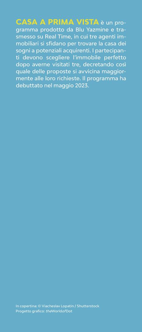 La mia casa a prima vista. Comprare casa con i segreti della trasmissione TV - 3