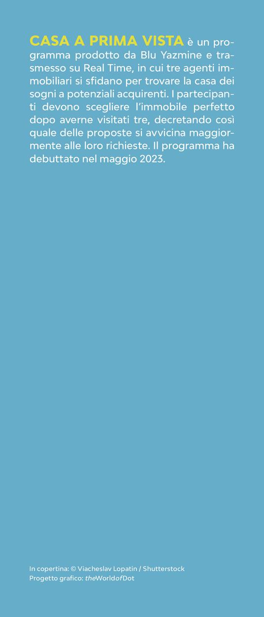 La mia casa a prima vista. Comprare casa con i segreti della trasmissione TV - 3