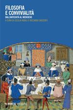 Filosofia e convivialità. Dall'antichità al Medioevo