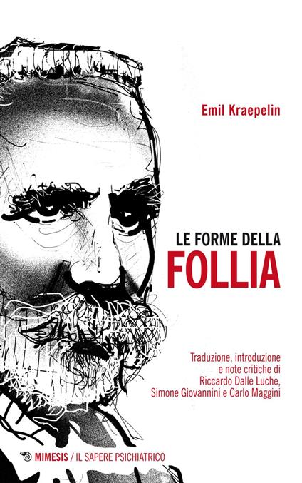 Le forme della follia - Emil Kraepelin,Riccardo Dalle Luche,Simone Giovannini,Carlo Maggini - ebook