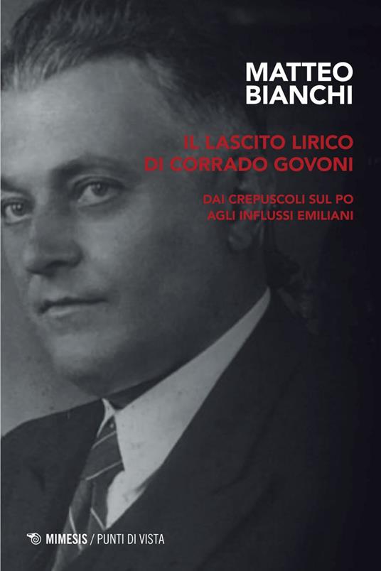 Il lascito lirico di Corrado Govoni. Dai crepuscoli sul Po agli influssi emiliani - Matteo Bianchi - ebook