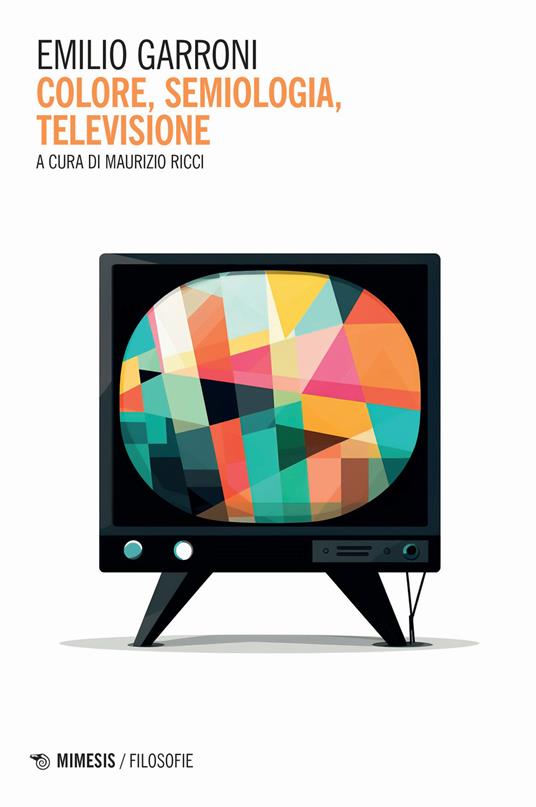 Colore, semiologia, televisione - Emilio Garroni - copertina