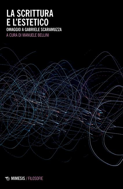 La scrittura e l'estetico. Omaggio a Gabriele Scaramuzza - copertina
