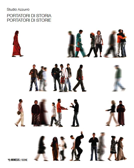 Portatori di storia, portatori di storie - Studio Azzurro - copertina