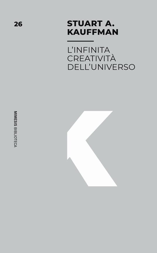 L'infinita creatività dell'universo - Stuart Kauffman - copertina