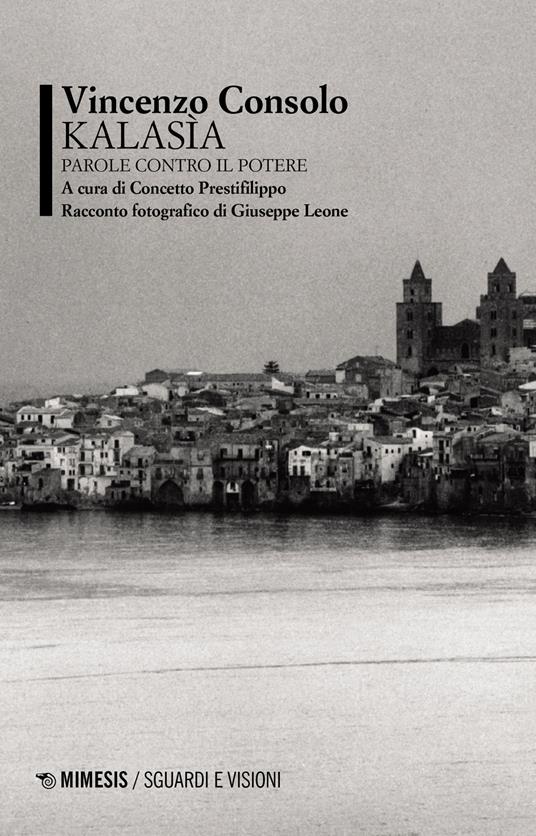 Kalasìa. Parole contro il potere - Vincenzo Consolo - copertina