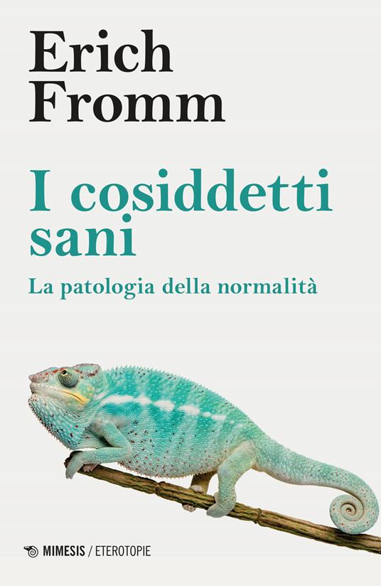 I cosiddetti sani. La patologia della normalità - Erich Fromm - copertina