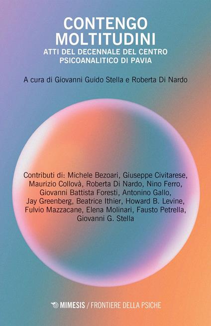 Contengo moltitudini. Atti del decennale del centro psicoanalitico di Pavia - Roberta Di Nardo,Giovanni Guido Stella - ebook